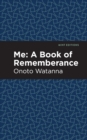 Me: A Book of Rememberance : A Book of Rememebrance - eBook