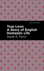 True Love : A Story of English Domestic Life - Book