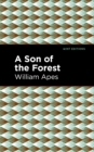 A Son of the Forest : The Experience of William Apes - Book