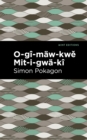 O-gi-maw-kwe Mit-i-gwa-ki - Book