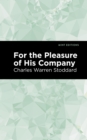 For the Pleasure of His Company : An Affair of the Misty City - eBook