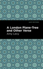 A London Plane-Tree and Other Verse - Book