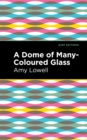A Dome of Many-Coloured Glass - Book
