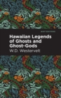 Hawaiian Legends of Ghosts and Ghost-Gods - Book