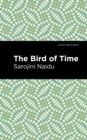 The Bird of Time : Songs of Life, Death & the Spring - Book