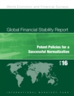 Global financial stability report : potent policies for a successful normalization - Book