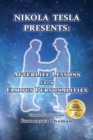 Nikola Tesla Presents : Afterlife Lessons from Famous Personalities - Book