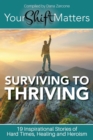 Your Shift Matters : Surviving to Thriving - Book