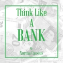 Think Like a Bank - Book