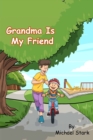 Grandma Is My Friend - Book