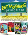 Eat My Shorts : CHRiS 51's Simpsonized celebrity art, satire mashups, paintings and officially unofficial awesome collection of tribute work to the genius of Matt Groening and the greatest family ever - Book