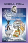 Nikola Tesla : Afterlife Comments On Paraphysical Concepts: Volume Four, New Physics - Book
