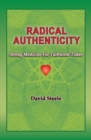 Radical Authenticity : Strong Medicine for Turbulent Times - Book