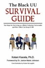 Black UU Survival Guide: How to Survive as a Black Unitarian Universalist and How Allies Can Keep It 100 - eBook