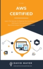 Aws Certified : Learn the secrets to passing the aws exams and getting all the certifications real and unique practice test included - Book