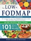 Low FODMAP diet cookbook : 101 Easy, healthy & fast recipes for yours low-FODMAP diet + 28 days healpfull meal plans - Book