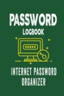 Password Logbook : Internet Password Organizer - Book