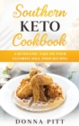 Southern Keto Cookbook : A Ketogenic Take on Your Favorite Soul Food Recipes - Book