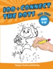 Connect the Dots for kids 8-12 : More than 100 challenging and funny Dot-to-Dot puzzles for kids, toddlers, preschoolers, boys and girls - Book