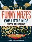 Funny Mazes for little kids : Let your kids improve logical and concentration skills while having fun - Book