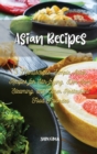 Asian Recipes : 3 Manuscripts: Simple Asian Recipes for Stir-frying, Dim Sum, Steaming, and Other Restaurant Food Favorites - Book