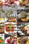 International Cooking : 4 Manuscripts: Traditional American Cooking Made Easy with Authentic American Recipes (Best Recipes from Around the World) - Book