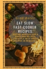 Eat Slow. Fast Cooker Recipes. - Book