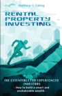 Rental Property Investing : The Essentials for Experienced Investors: How to Build a Smart and Unshakeable Wealth - Book