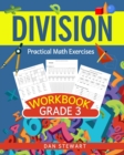 Division Workbook Grade 3 : Practical Math Exercises - Book