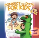 Connect the Dots for Kids ages 8-12 : Connect and Color 120 puzzles! Let's start with 1-12 dots pictures and gradually increase up to 1-105 focusing on developing sequencing and eye-hand coordination! - Book