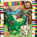 Dinosaur Coloring Book for kids ages 4-8 : With Unique Illustrations including T-Rex, Velociraptor, Triceratops, Stegosaurus and More - Book