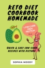 Keto diet cookbook homemade : Quick and easy low-carb recipes with picture - Book