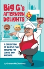 Big G's Afternoon Delights : A collection of simple, fun recipes for cakes and biscuits - Book