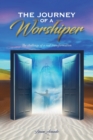 The Journey of a Worshiper : The challenge of a real transformation - Book