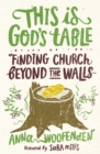 This Is God's Table : Finding Church Beyond the Walls - eBook