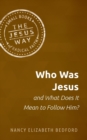 Who Was Jesus and What Does It Mean to Follow Him? - Book