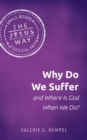 Why Do We Suffer and Where Is God When We Do? - eBook