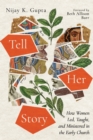 Tell Her Story : How Women Led, Taught, and Ministered in the Early Church - eBook