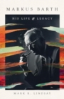Markus Barth : His Life and Legacy - Book