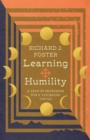 Learning Humility : A Year of Searching for a Vanishing Virtue - eBook