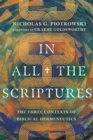 In All the Scriptures – The Three Contexts of Biblical Hermeneutics - Book
