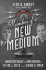 Ministers of a New Medium : Broadcasting Theology in the Radio Ministries of Fulton J. Sheen and Walter A. Maier - eBook
