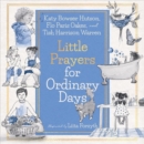 Little Prayers for Ordinary Days - Book