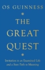 The Great Quest : Invitation to an Examined Life and a Sure Path to Meaning - Book