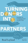 Turning Donors into Partners – Principles for Fundraising You`ll Actually Enjoy - Book