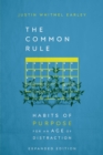 The Common Rule : Habits of Purpose for an Age of Distraction - eBook