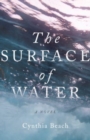 The Surface of Water : A Novel - Book