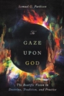 To Gaze upon God : The Beatific Vision in Doctrine, Tradition, and Practice - Book