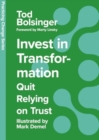 Invest in Transformation : Quit Relying on Trust - Book