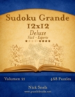 Sudoku Grande 12x12 Deluxe - De Facil a Experto - Volumen 21 - 468 Puzzles - Book